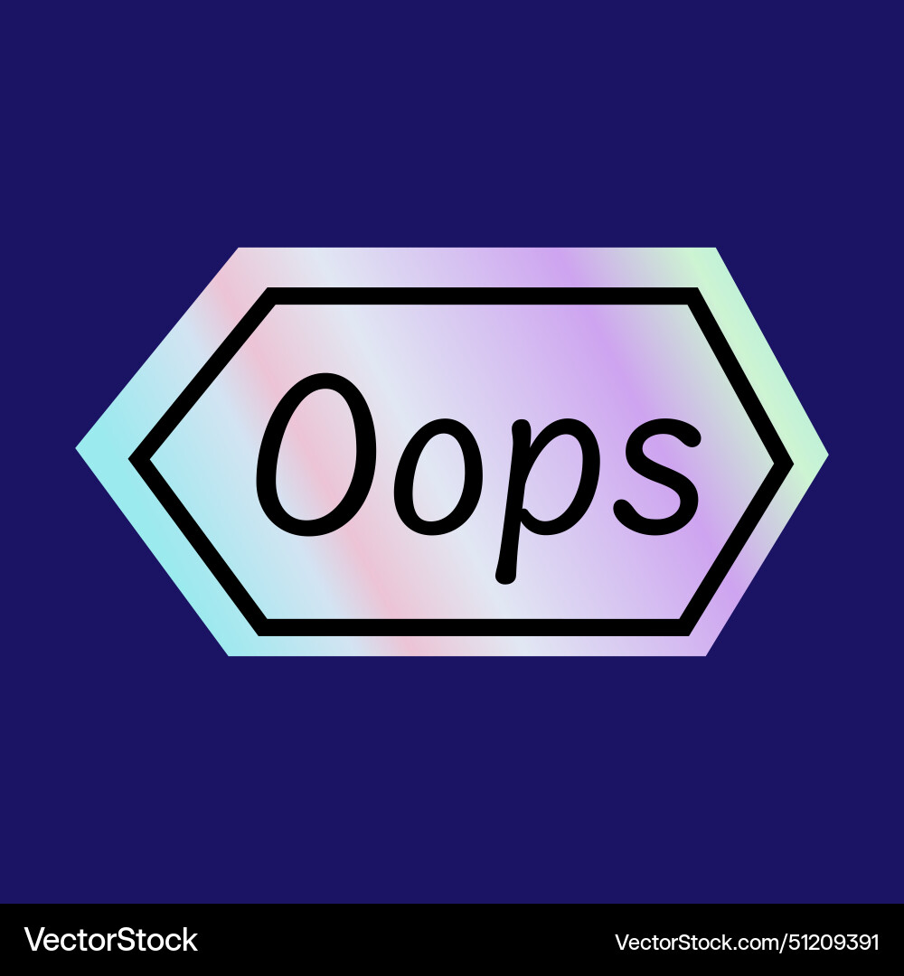 Y2k element sticker oops in hologram design Y2k element sticker oops in hologram design vector image