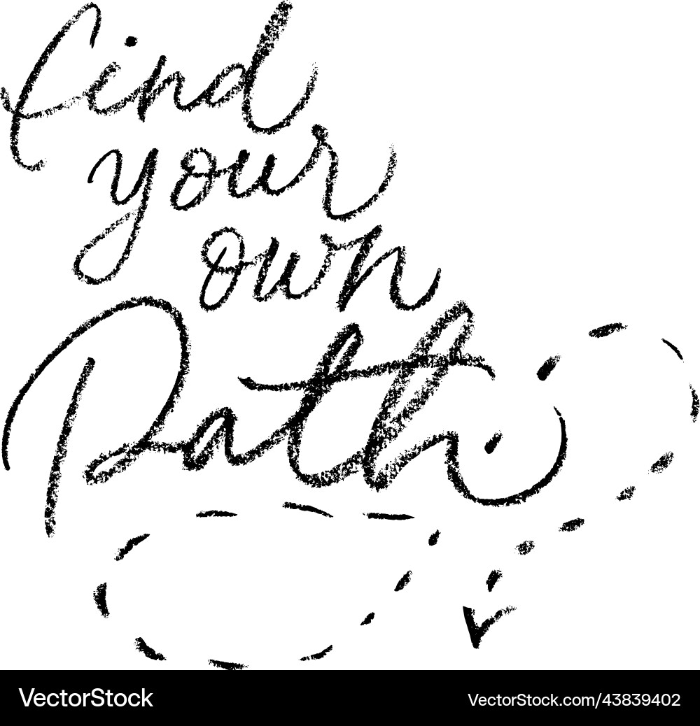 Find your own path calligraphy with arrow Find your own path calligraphy with arrow Vector Image