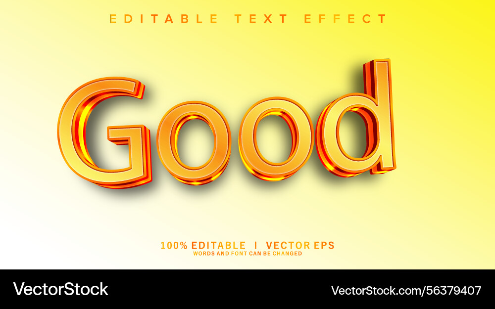 Good 3d text effect with modern style design Good 3d text effect with modern style design Vector Image