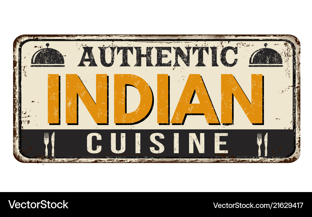 Authentic indian cuisine vintage rusty metal sign Authentic indian cuisine vintage rusty metal sign vector image