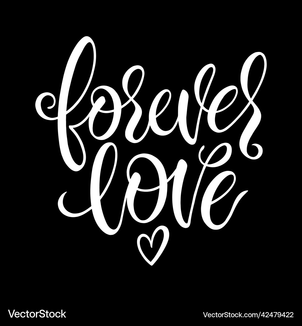 Forever Love Calligraphy Art – Royalty-Free Vector | VectorStock