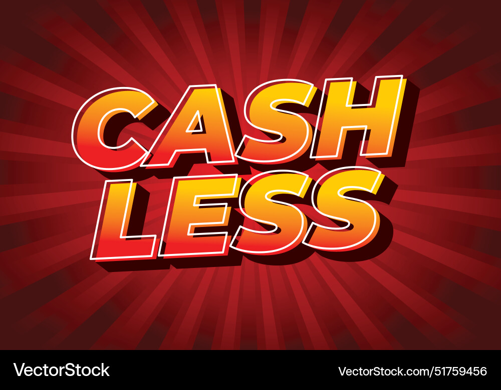 Cashless text effect in 3d style with good colors Vector Image