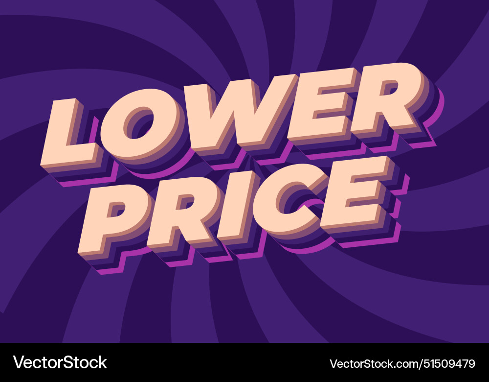 Lower price text effect in 3d look with good Lower price text effect in 3d look with good Vector Image