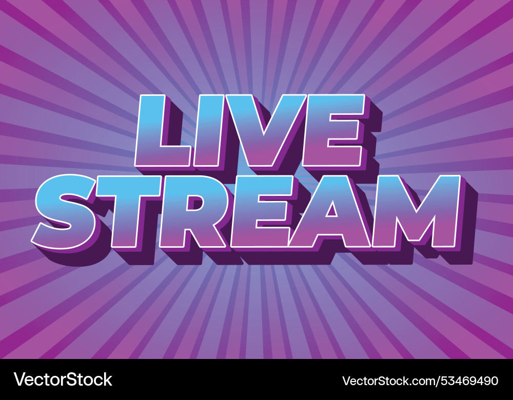 Live stream text effect in 3d style with modern Live stream text effect in 3d style with modern Vector Image