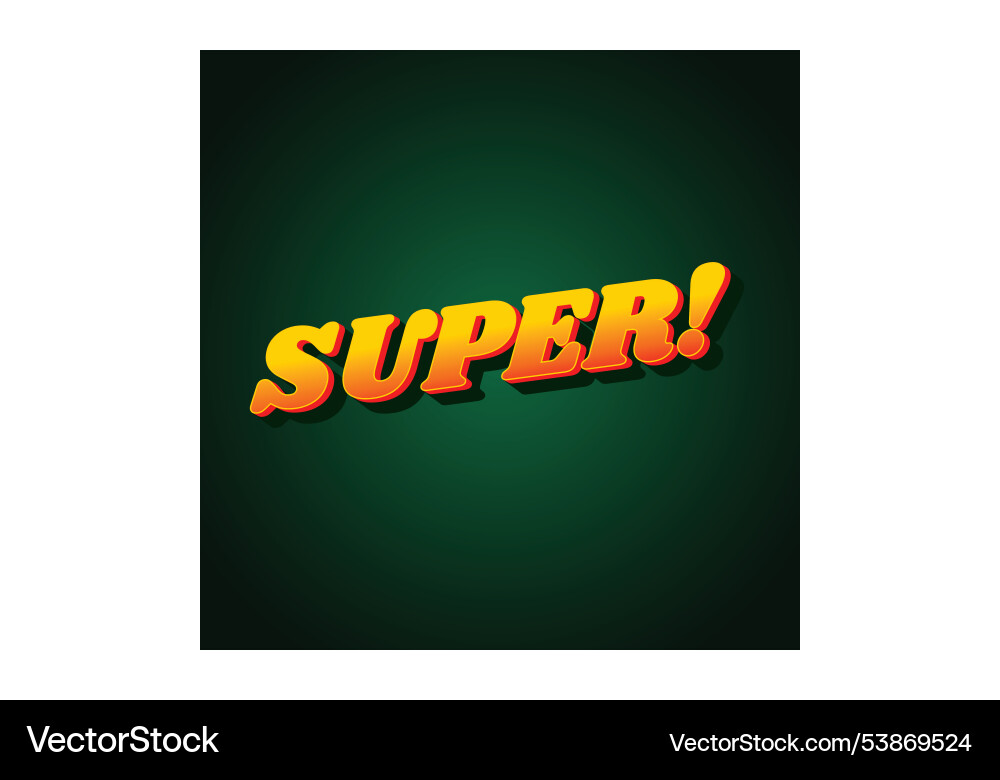 Super text effect in colorful style with 3d look Vector Image