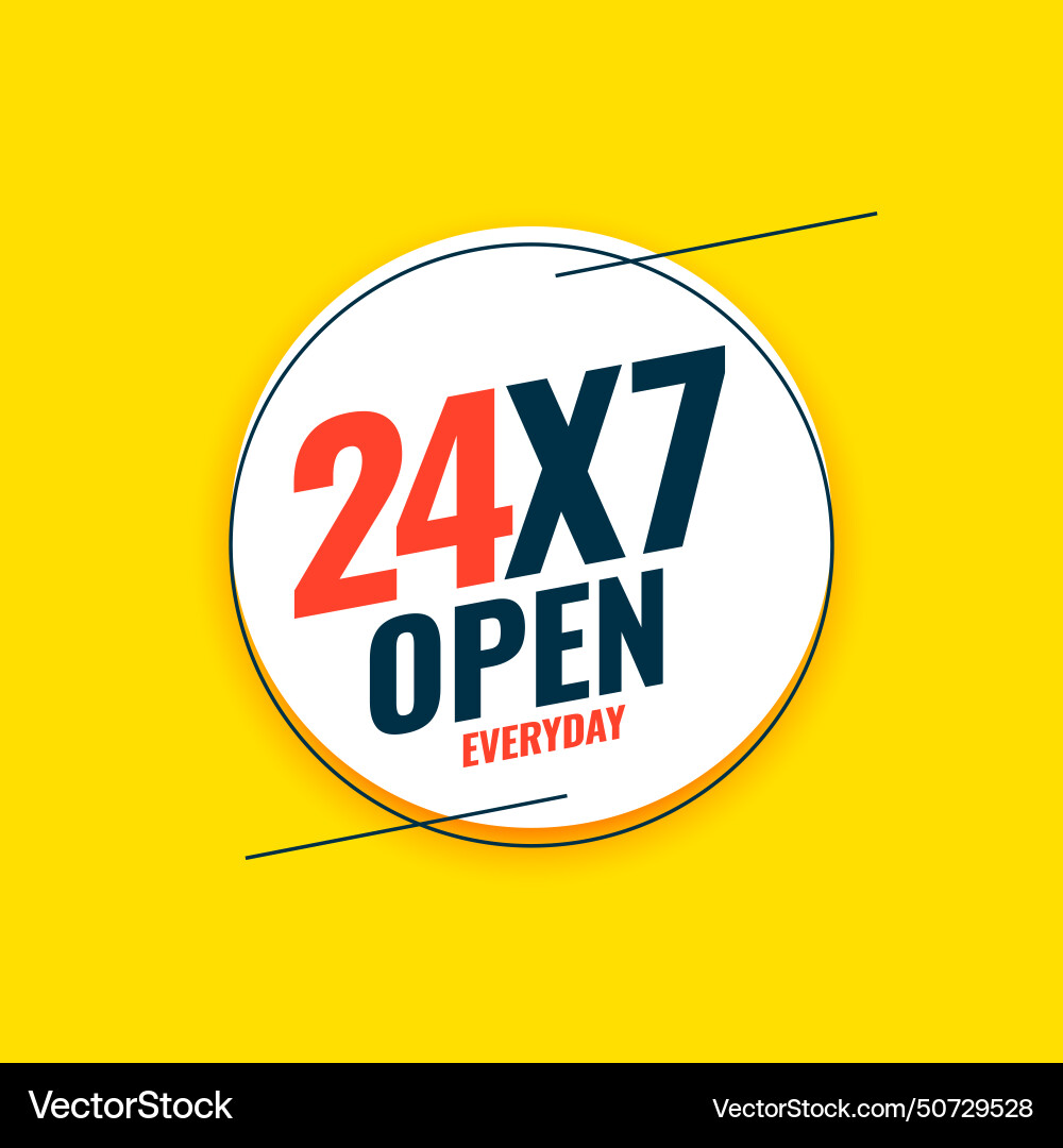 24 hours and 7 days everyday open service 24 hours and 7 days everyday open service vector image