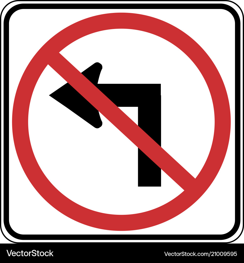 Usa traffic road signs no left turn Usa traffic road signs no left turn vector image