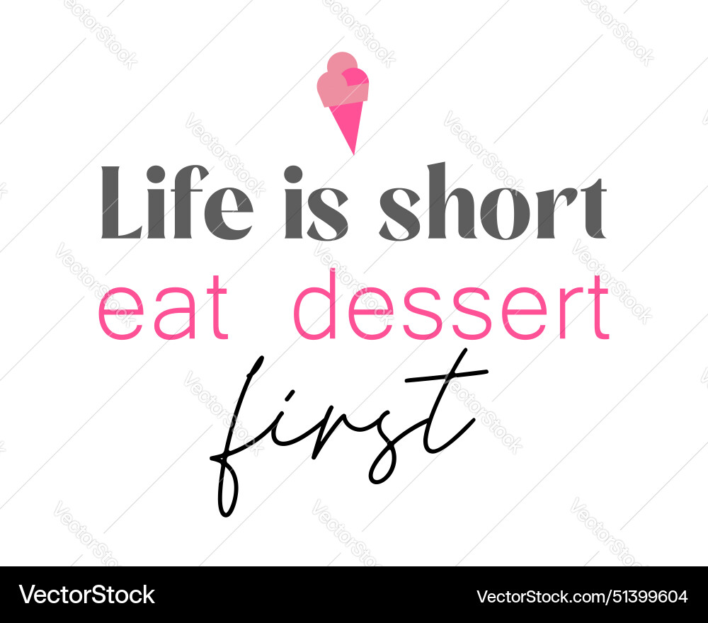 Life is short funny ice cream quote lettering typo Life is short funny ice cream quote lettering typo vector image