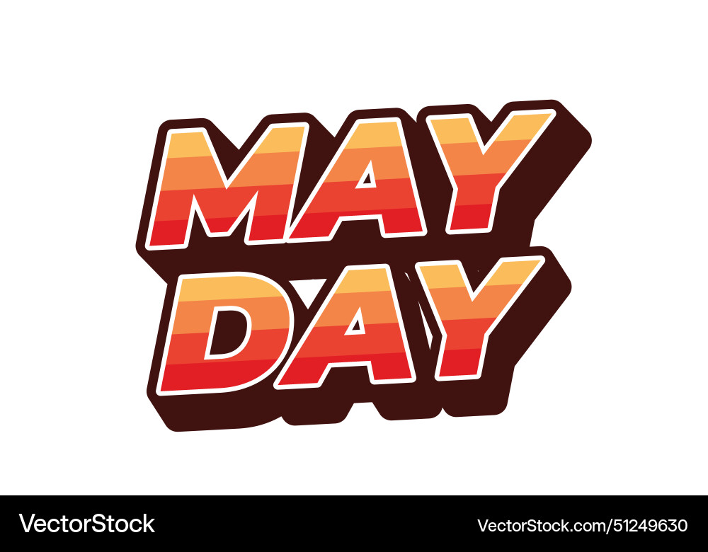 May day text effect in 3d style with good colors May day text effect in 3d style with good colors vector image