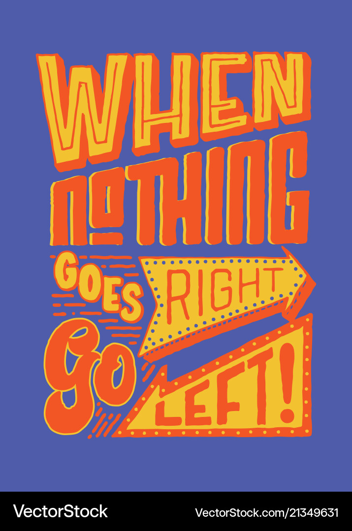 Go Left When Needed vector image