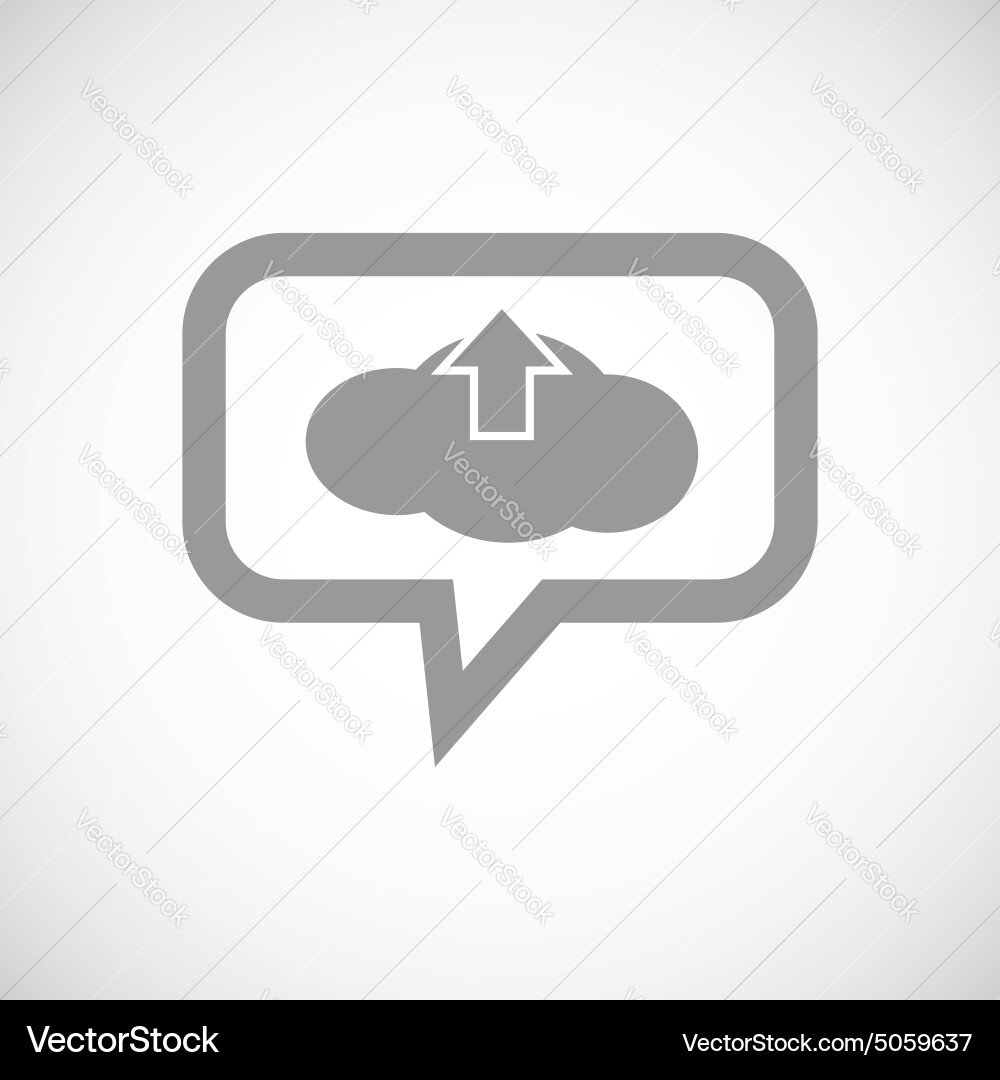 Cloud upload grey message icon vector image