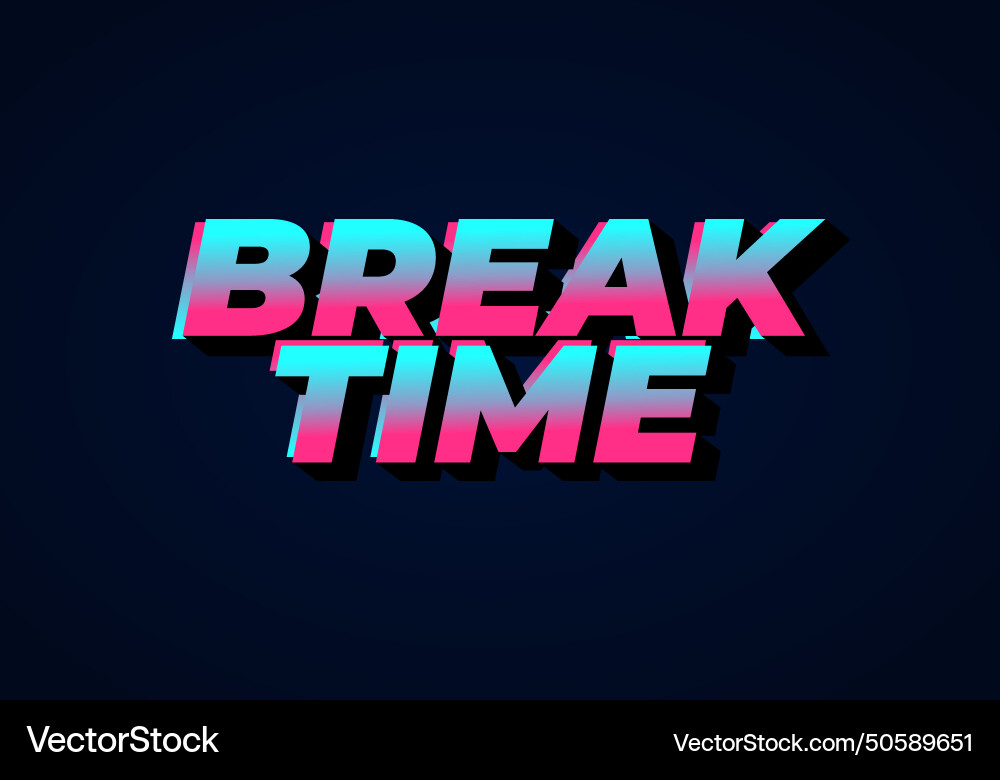 Break time text effect in 3d look with eye Break time text effect in 3d look with eye Vector Image