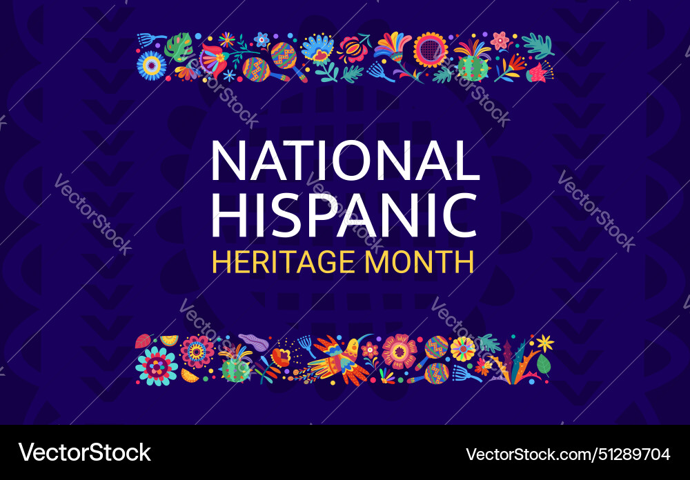 Flower borders on hispanic heritage month banner Flower borders on hispanic heritage month banner vector image