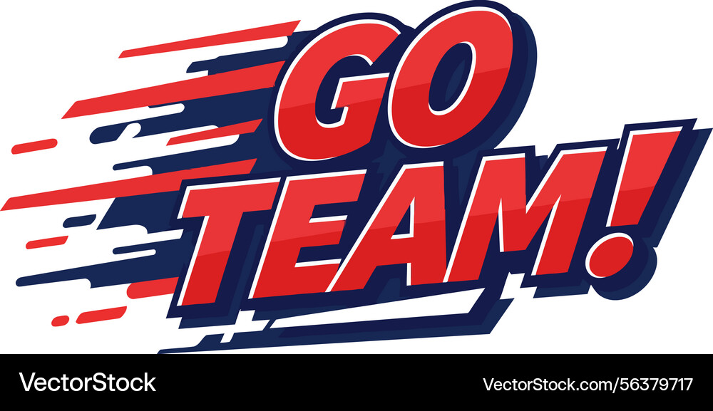 Go team motivational text design with red Go team motivational text design with red vector image