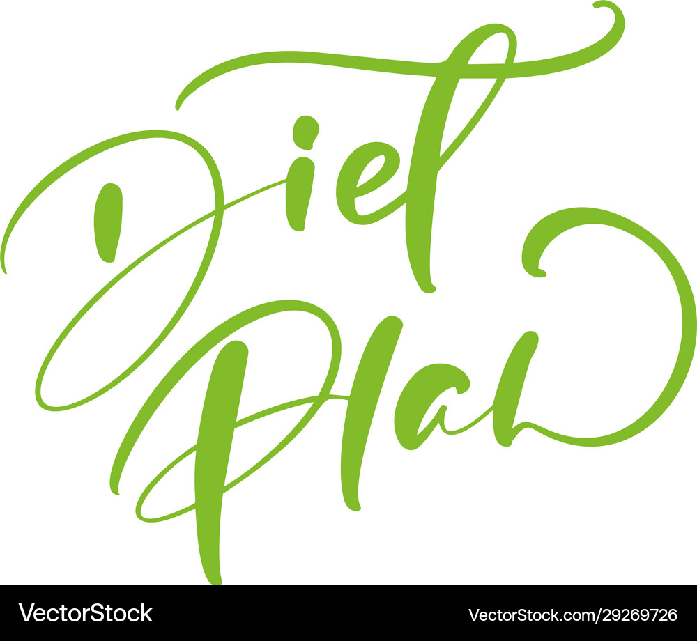 Hand drawn lettering calligraphic text diet plan – Royalty-Free Vector |  VectorStock, image size:1000x920