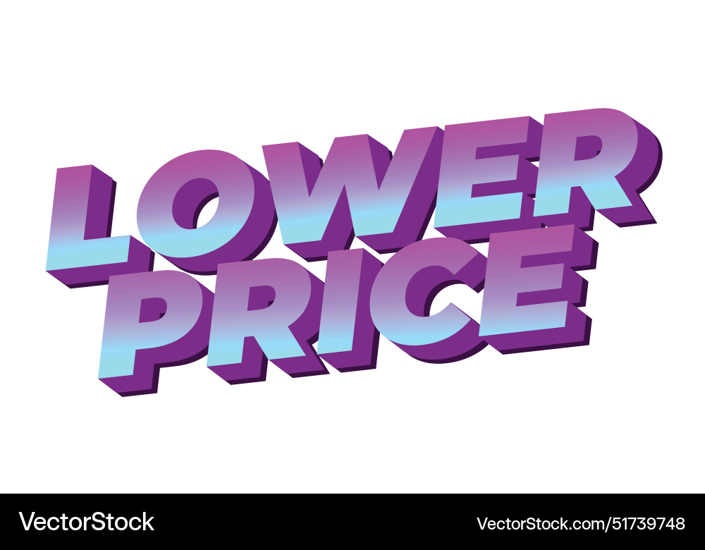 Lower price text effect in 3d look with good Lower price text effect in 3d look with good vector image