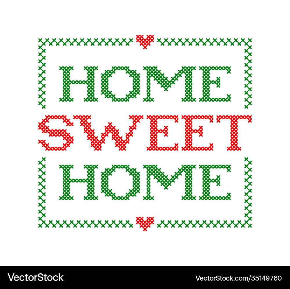 Home Sweet Embroidery Quote Vector Image