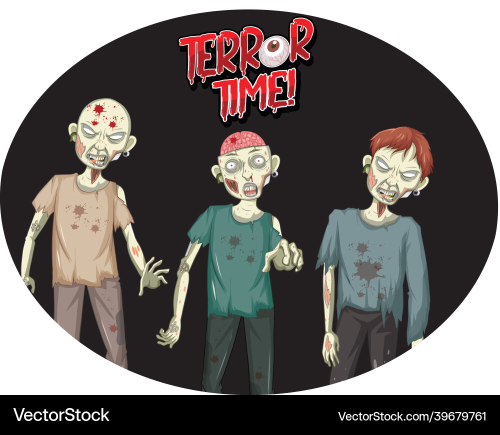 Terror time text design with three creepy zombies Vector Image