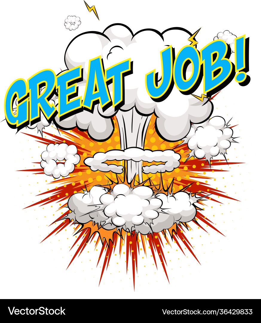 Word great job on comic cloud explosion background Word great job on comic cloud explosion background vector image