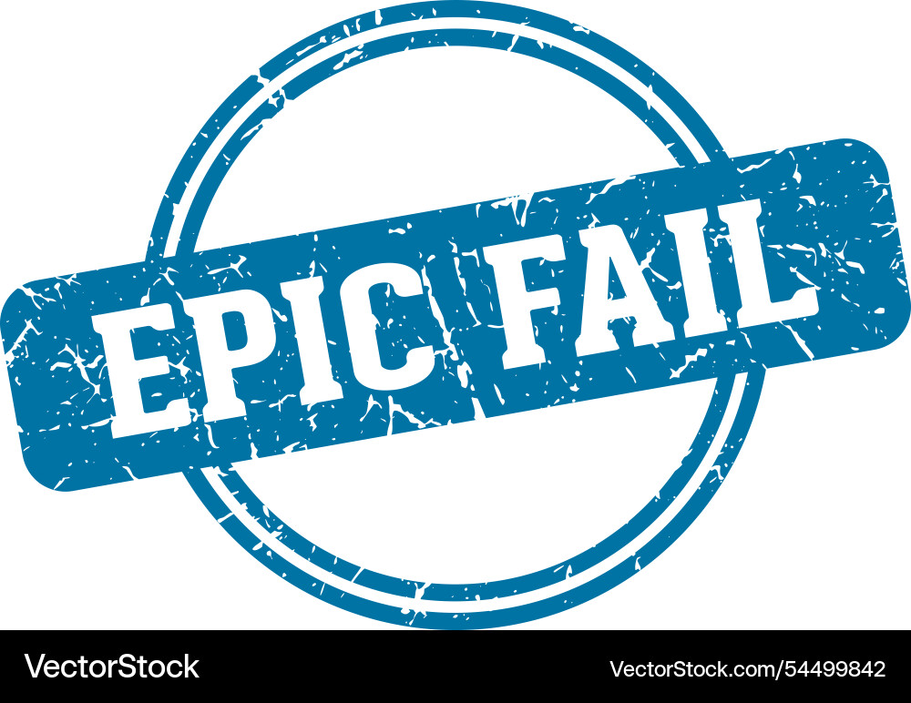 Epic Fail Stempel Lizenzfreies Vektorbild - VectorStock