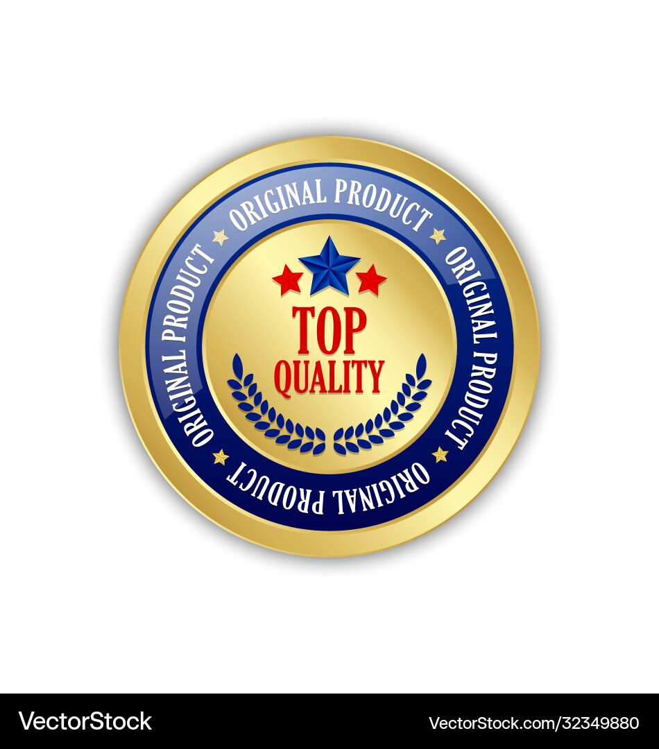 Golden top quality and original product badge Golden top quality and original product badge vector image