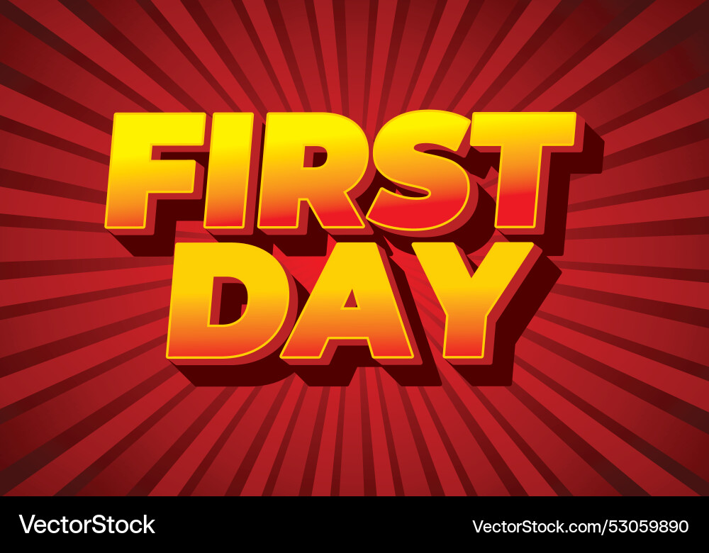 First day text effect in 3d style with modern First day text effect in 3d style with modern vector image