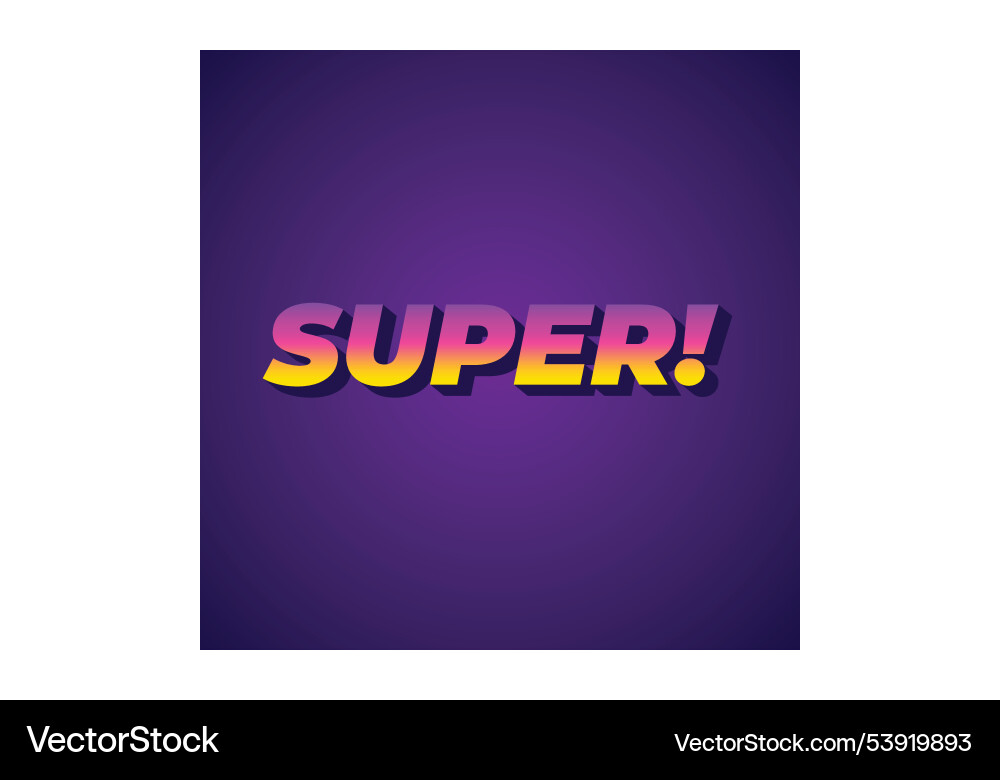 Super text effect in colorful style with 3d look Super text effect in colorful style with 3d look Vector Image