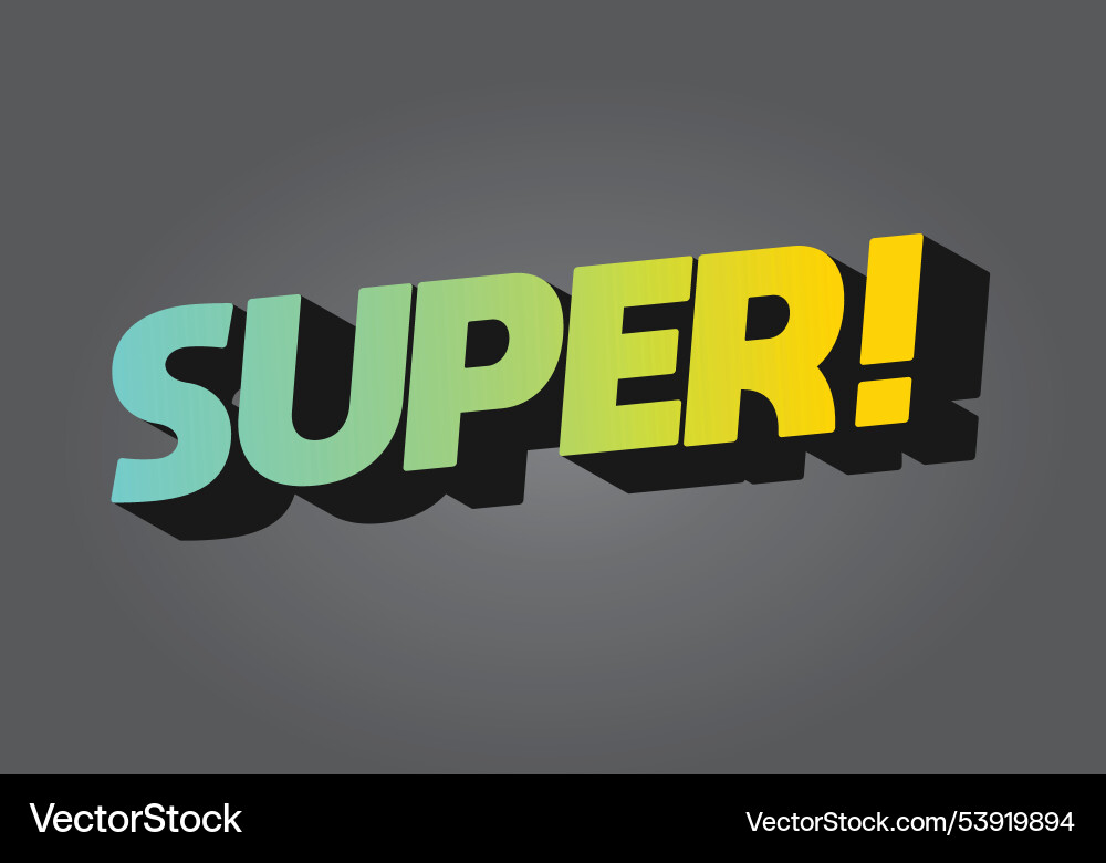 Super text effect in colorful style with 3d look Super text effect in colorful style with 3d look Vector Image
