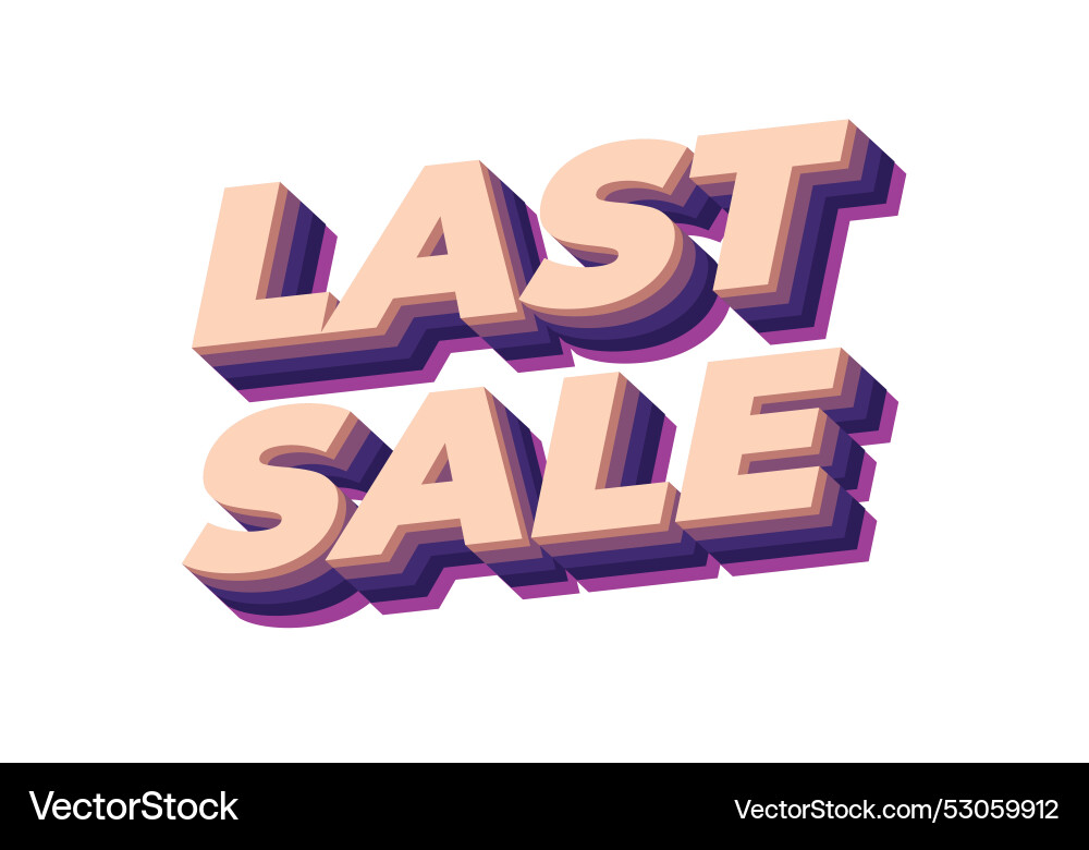 Last sale text effect for ads purpose in 3d style Last sale text effect for ads purpose in 3d style vector image