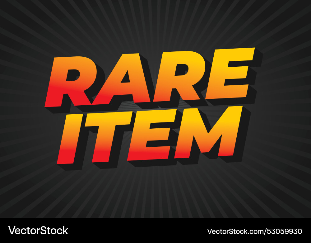 Rare item text effect in 3d style for print ad Vector Image