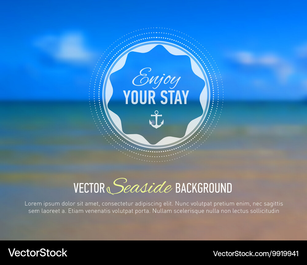 Seaside blurred background with designed text Vector Image