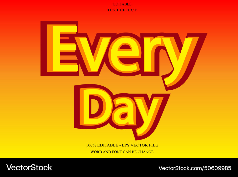 Every day editable text effect emboss Every day editable text effect emboss Vector Image