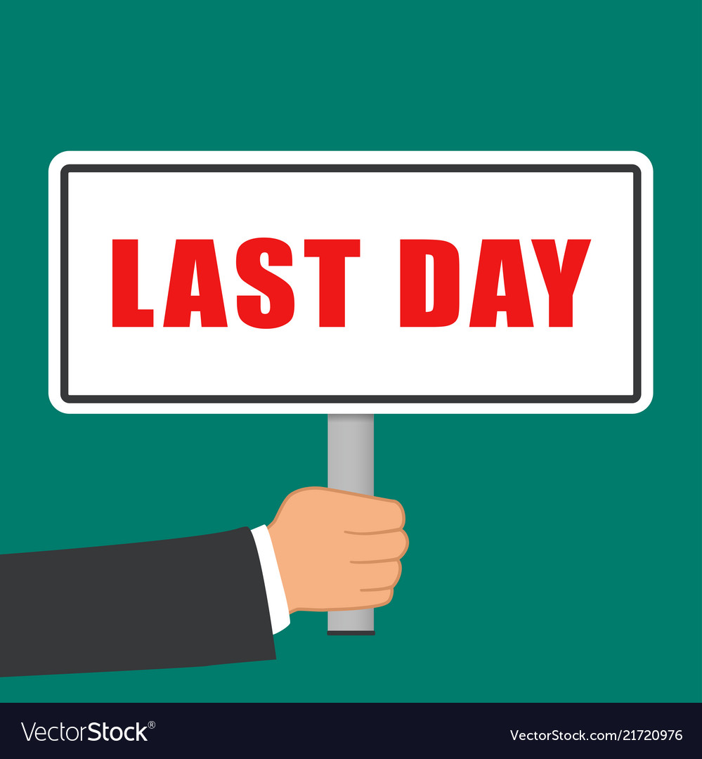 Last Day Sign Flat Concept Royalty Free Vector Image Last Day Sign Flat Concept Royalty Free Vector Image