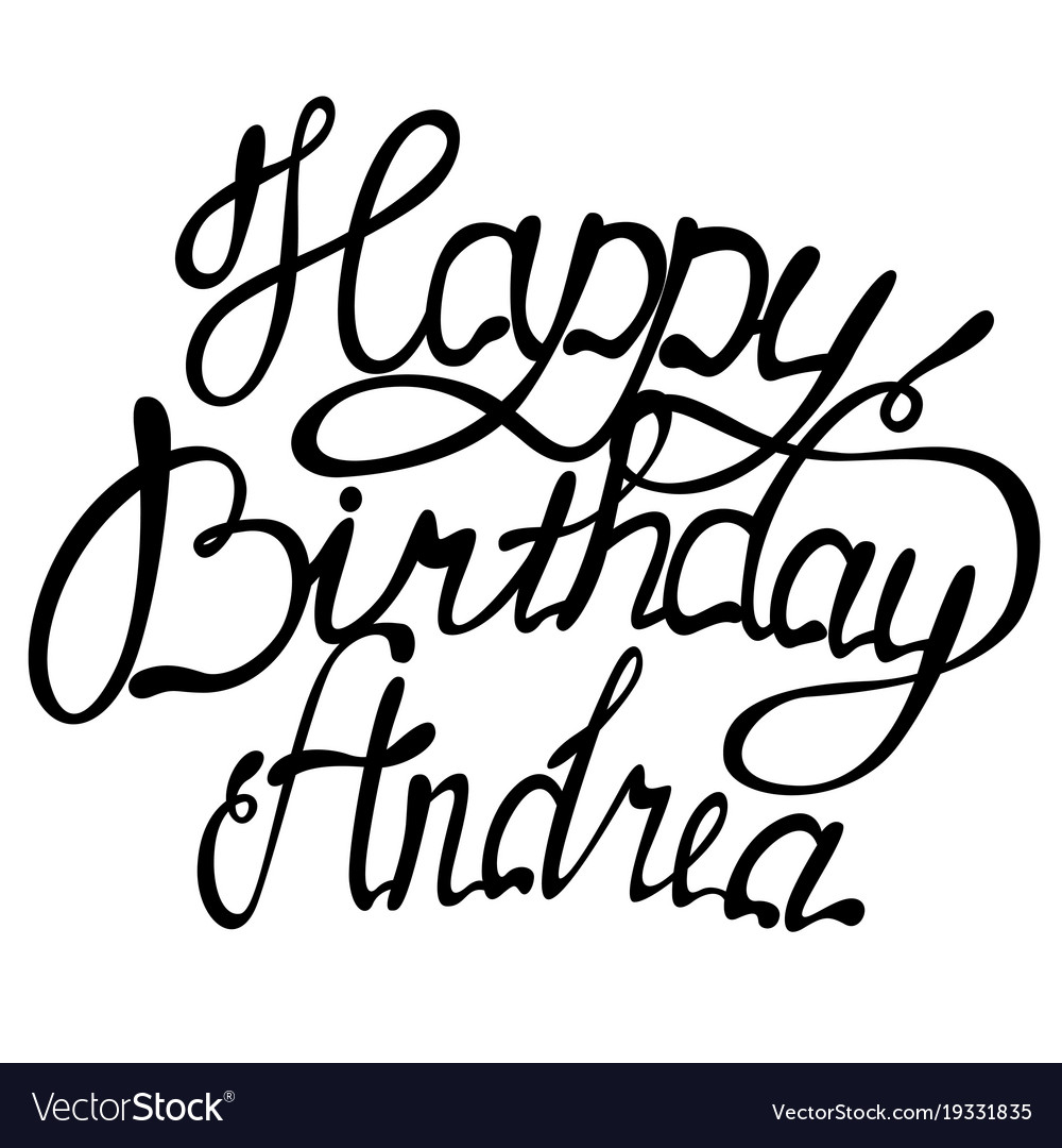 Happy Birthday Andrea Name Lettering Royalty Free Vector Happy Birthday Andrea Name Lettering Royalty Free Vector