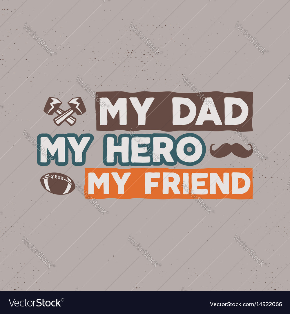 Fathers Day Badge Typography Sign My Dad My Vector Image - 1000x1079 - jpeg Dad Sign