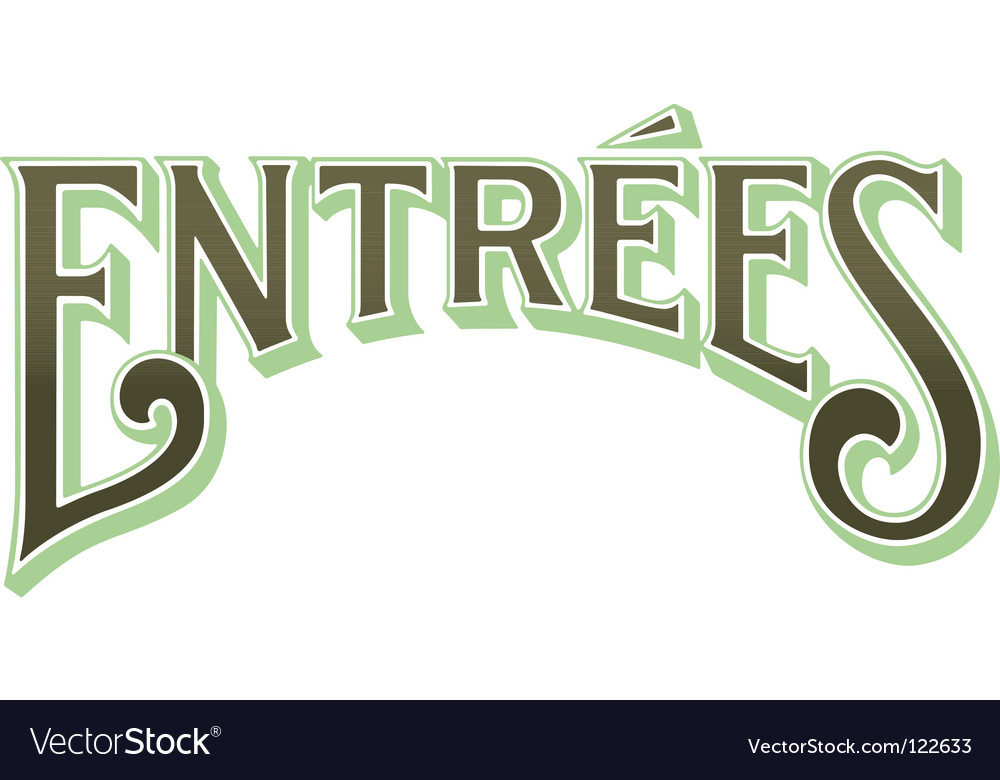 Entrees Royalty Free Vector Image VectorStock