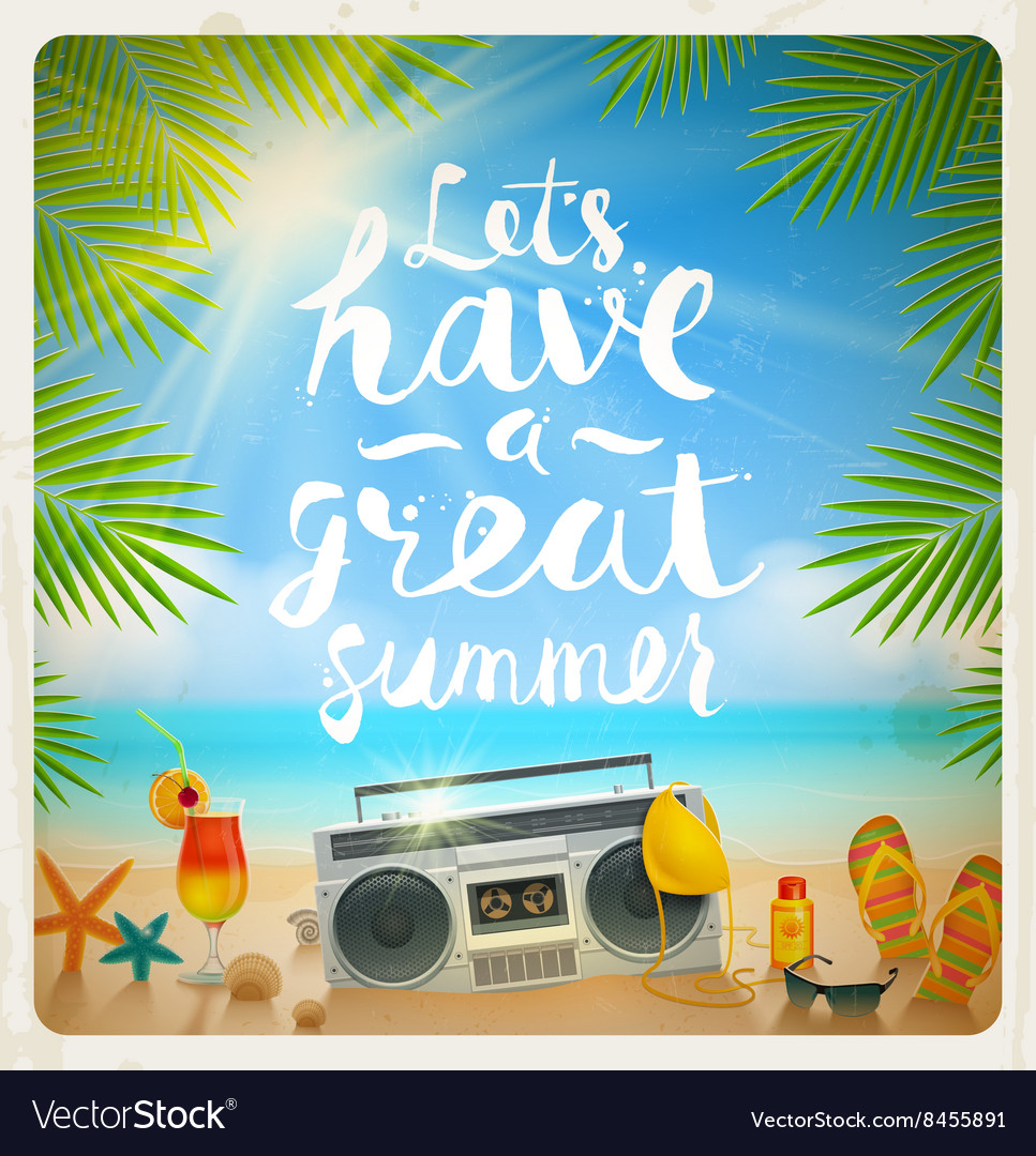 Lets have a great summer Royalty Free Vector Image