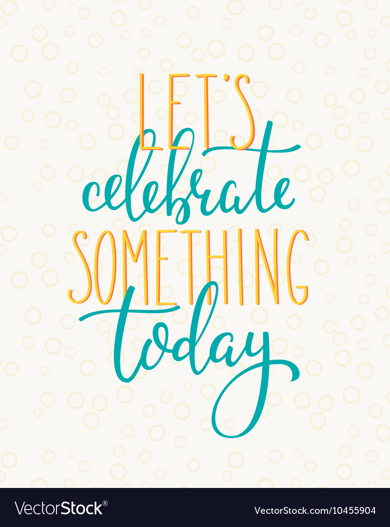 Quote For Today About Happiness New Quotes Motivation For Life And Happiness Today Vector Image Quote For Today About Happiness Captivating Quotes Motivation For Life And Happiness Today Vector Image