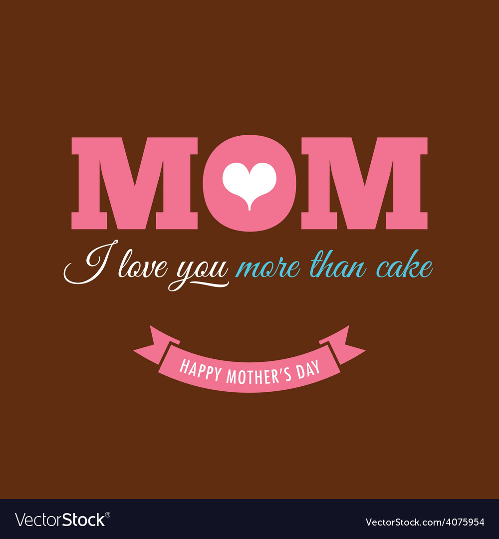 Mothers day card chocolate background with quote vector image