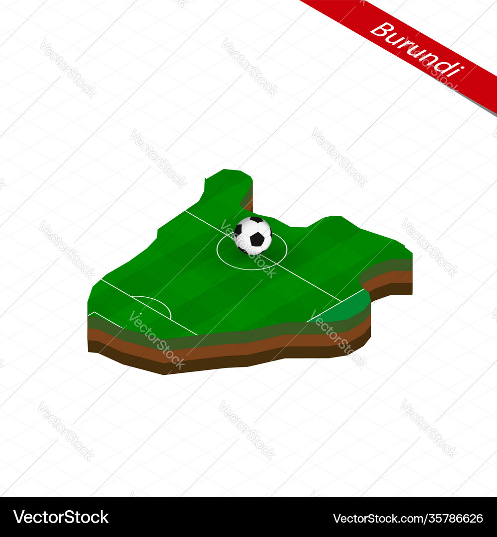Isometric Map Burundi With Soccer Field Royalty Free Vector
