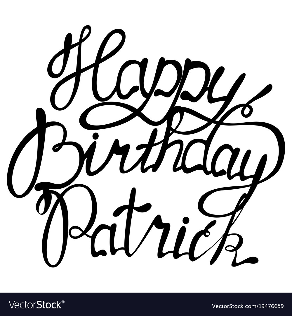 Happy Birthday Patrick Name Lettering Royalty Free Vector Happy Birthday Patrick Name Lettering Royalty Free Vector