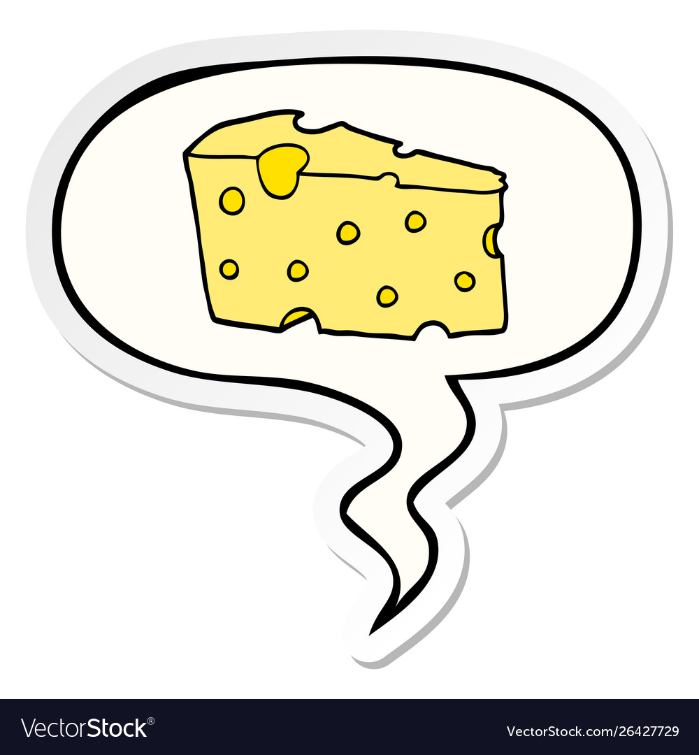 Cartoon cheese and speech bubble sticker Vector Image