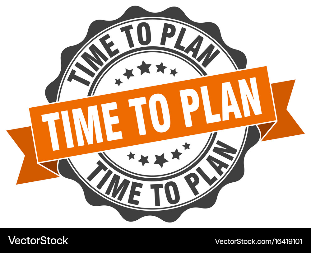Time to plan stamp sign seal Royalty Free Vector Image