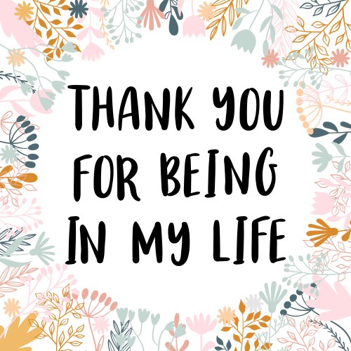 thank you for being in my life inspirational vector image