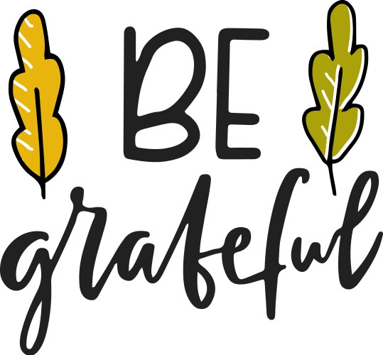 be grateful hand drawn vector image vector image