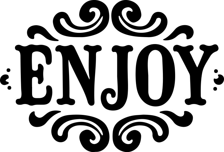 Enjoy slogan t shirt vector image