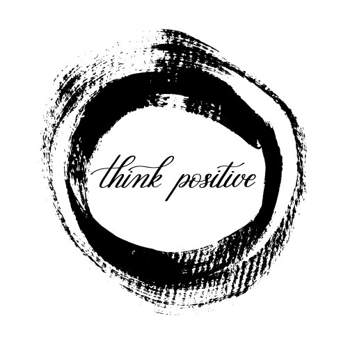 Think positive black and white handwritten vector image