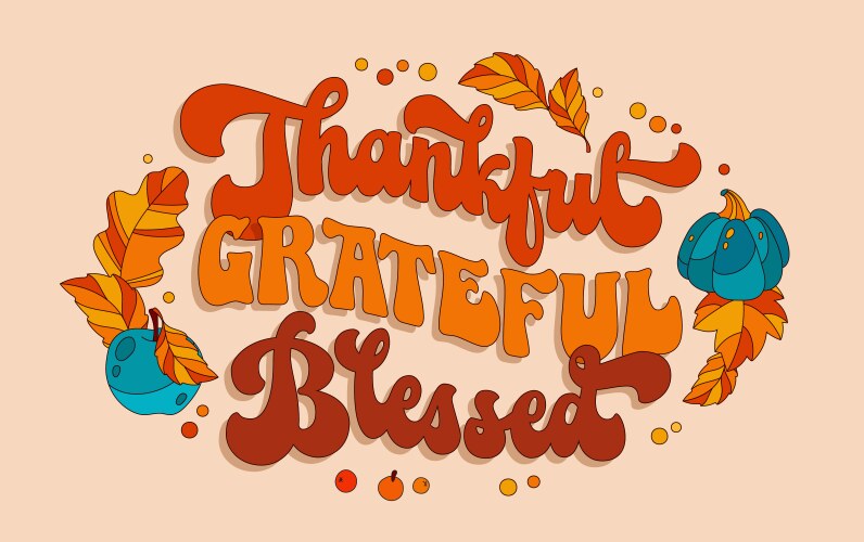 thankful grateful blessed bright modern vector image