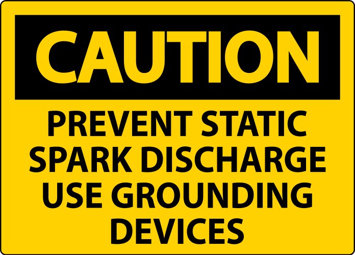 Caution sign prevent static spark discharge use vector image