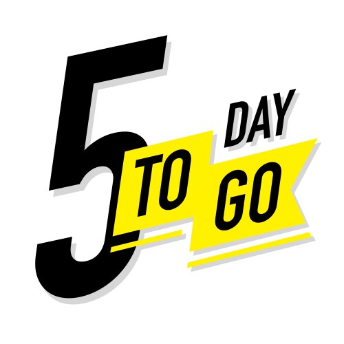 5 days to go timer label color style vector image